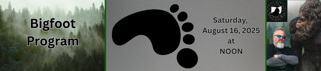 Bigfoot program 8/16/25 at noon