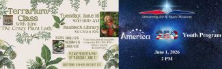 Terrarium Program 6/16/26 9-11AM & Armstrong Program 6/1/26 at 2 PM