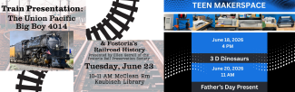 Train Presentation 6/23/26 at 10 AM Teen Makerspace 6/18 at 4PM and 6/20 at 11 AM
