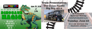 Dinosaur Magic 6/29/26 at 2 PM & Train Presentation 6/23/26 at 10 AM